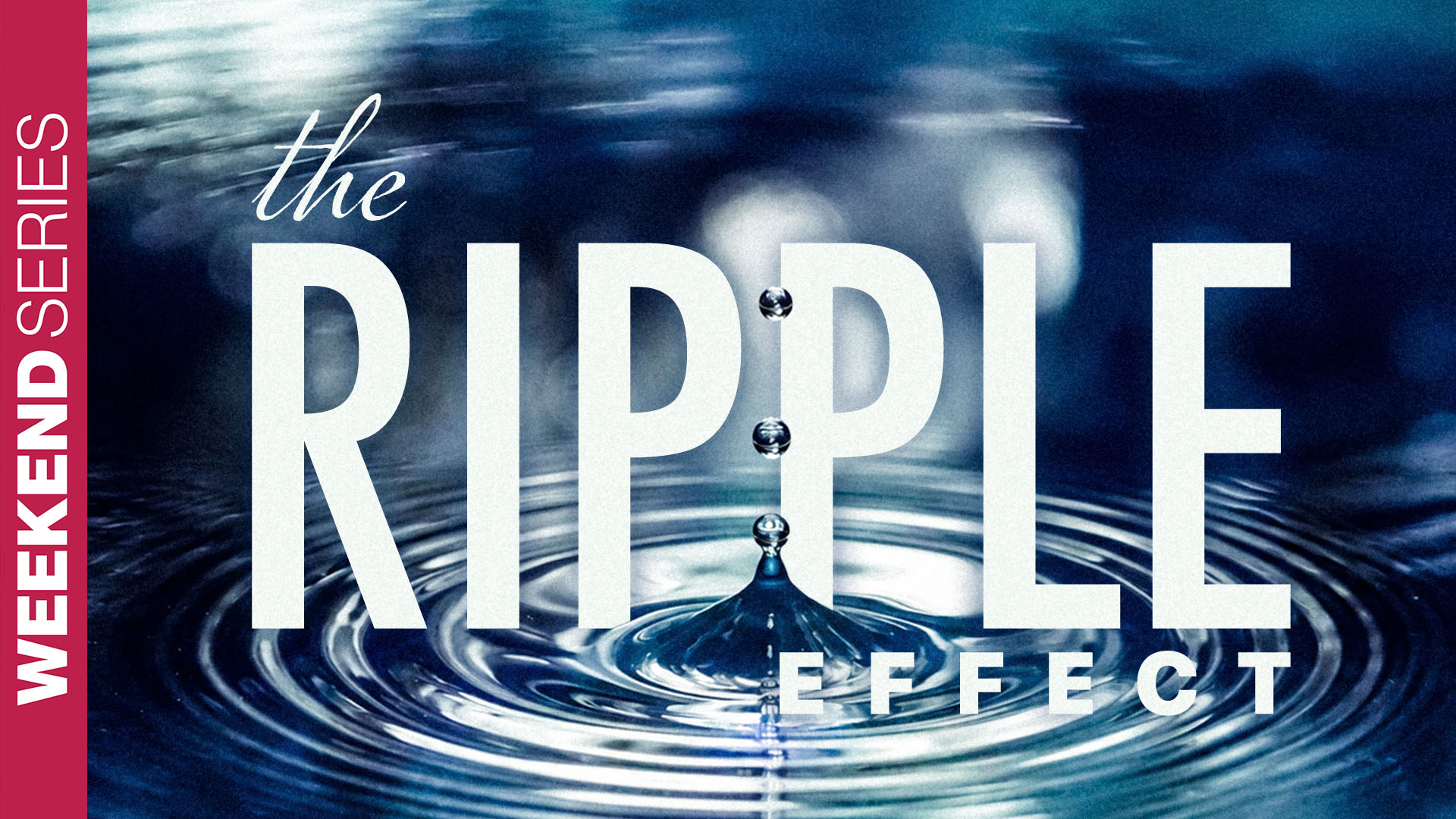 The Ripple Effect